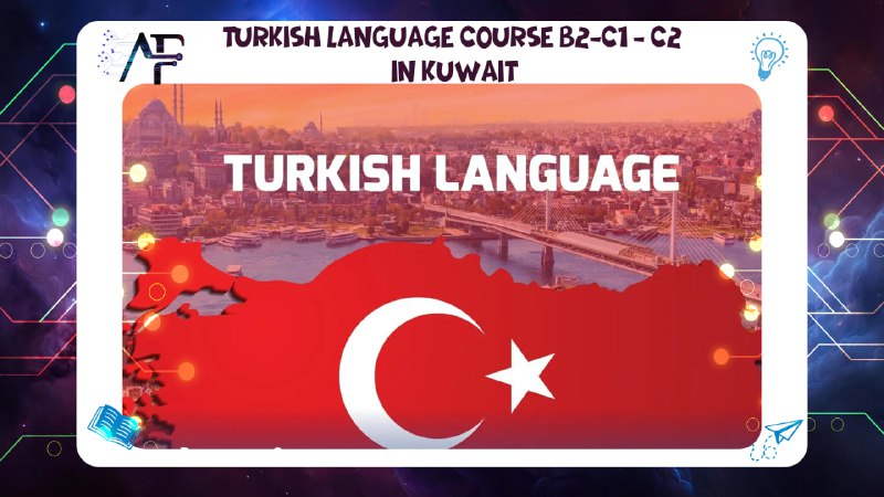 Turkish language course B2-C1 - C2 in Kuwait