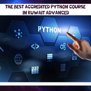 The best accredited Python course in Kuwait advanced
