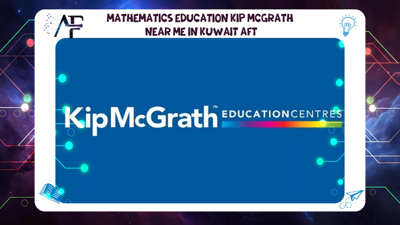 Mathematics education Kip McGrath near me in Kuwait AFT