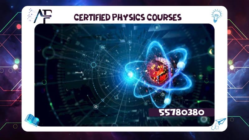 Certified Physics Courses 55780380