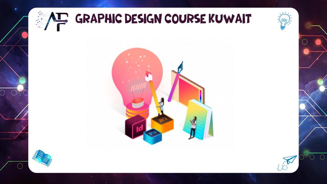Graphic Design Course Kuwait Advanced Future Training Institute (AFT) 55780380