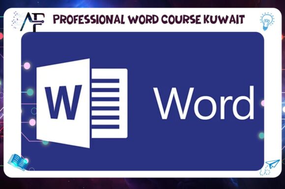 Professional Word Course Kuwait Advanced Future Training Institute (AFT) 55780380