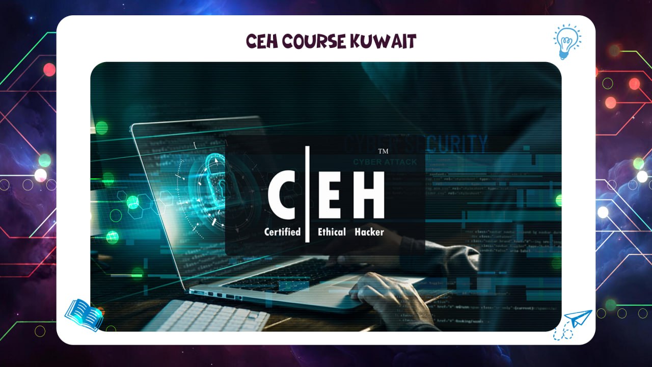 CEH Course Kuwait best Institute Kuwait 2026 AFT 55780380