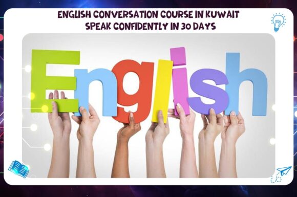 English Conversation Course in Kuwait – Speak Confidently Within 30 Days AFT 55780380