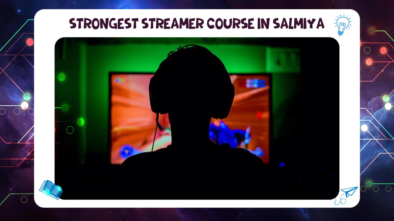 Strongest Streamer Course in Salmiya AFT Discount 45% 55780380