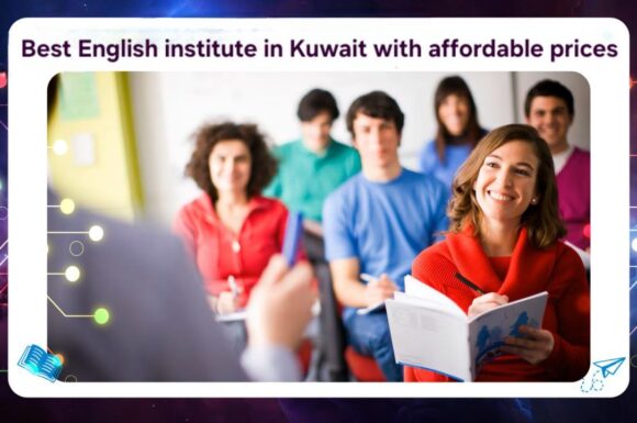 Best English Institute in Kuwait with Affordable Prices Discount 45% 55780380