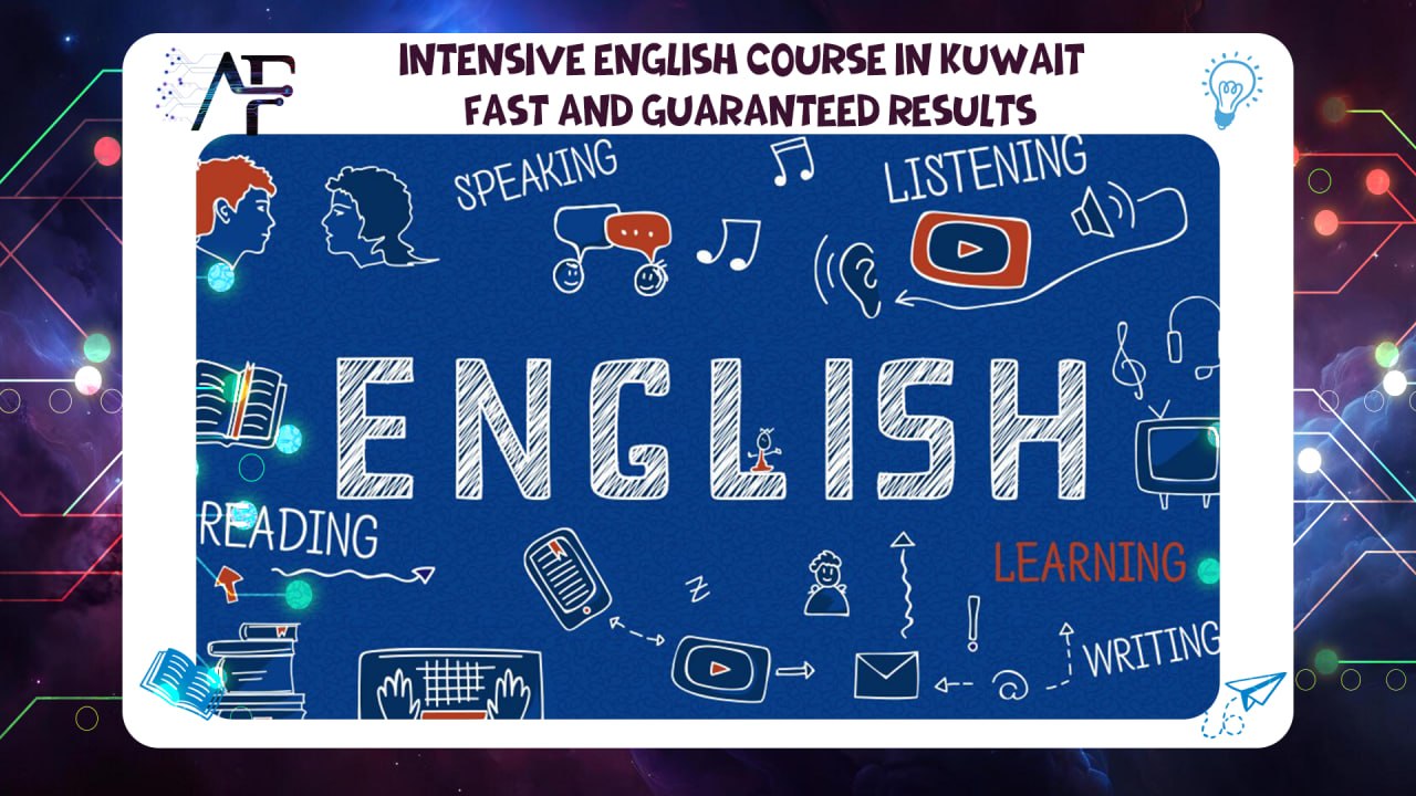 Intensive English Course in Kuwait – Fast and Guaranteed Results AFT 55780380