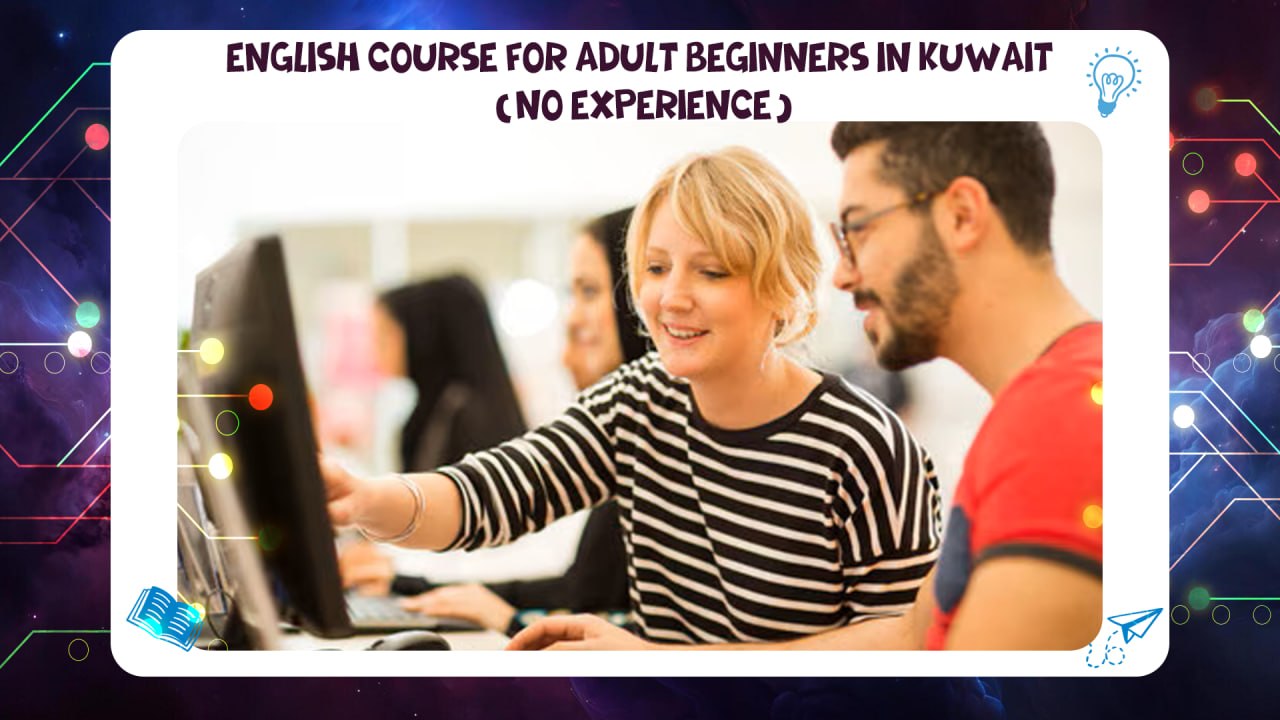 English Course for Adult Beginners in Kuwait (No Experience) 55780380