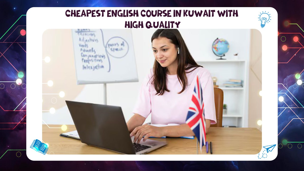 Cheapest English course in Kuwait with high quality best Institute Kuwait 2026 AFT 55780380