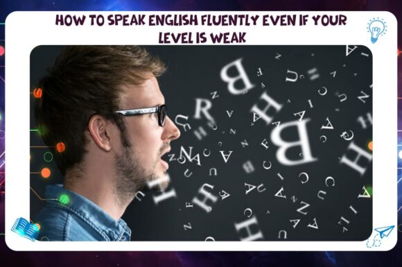 How to speak English fluently even if your level is weak 55780380