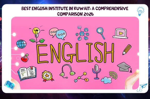 Best English institute in Kuwait: A comprehensive comparison 2026 AFT Discount 45% 55780380