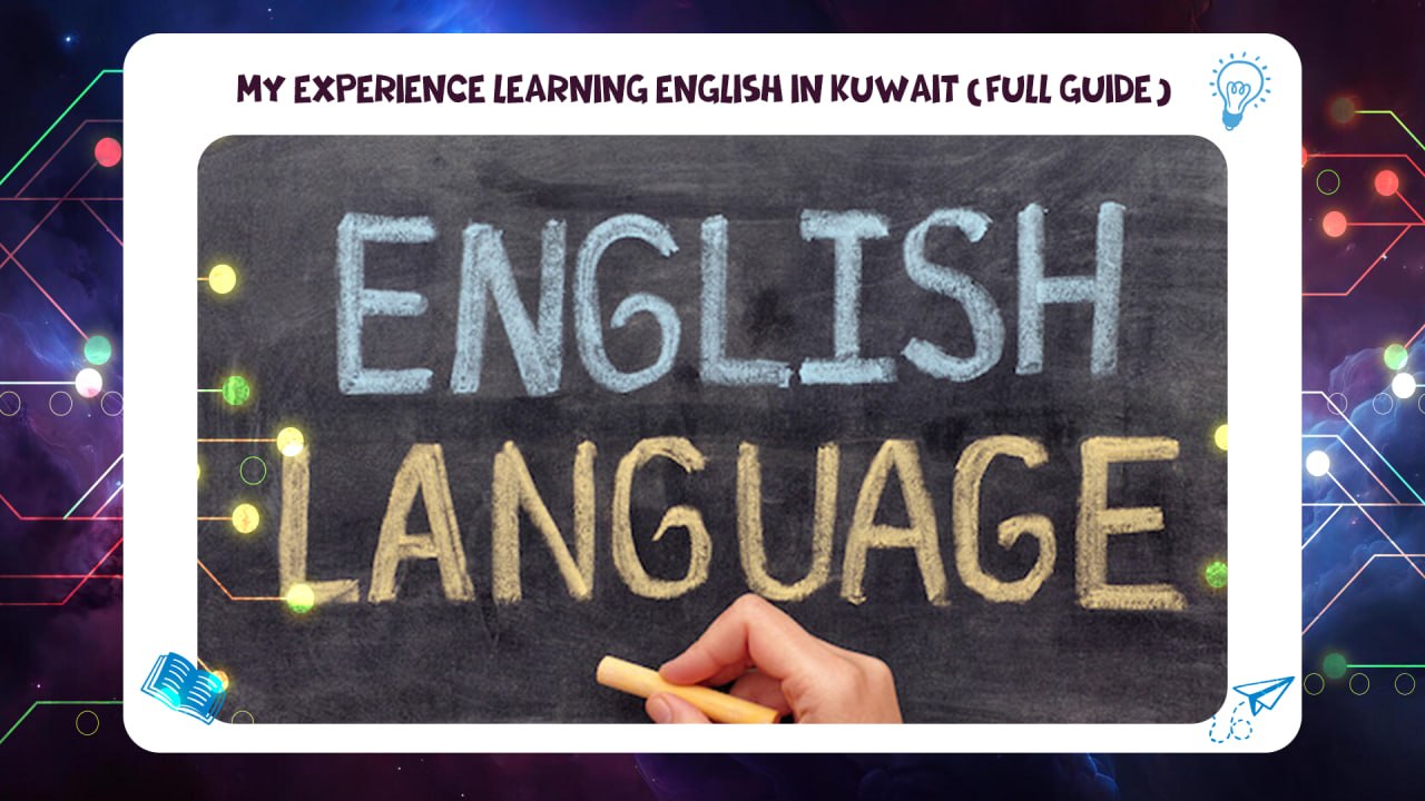 My Experience Learning English in Kuwait (Full Guide) 55780380