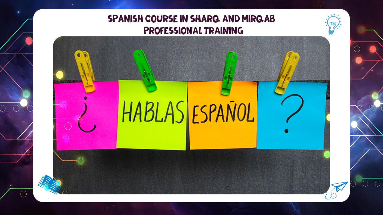 Spanish course in Sharq and Mirqab – professional training AFT Institute Discount 45% 55780380