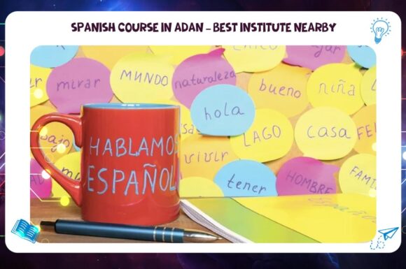 Spanish course in Adan – the best nearby institute AFT Institute hot line 55780380