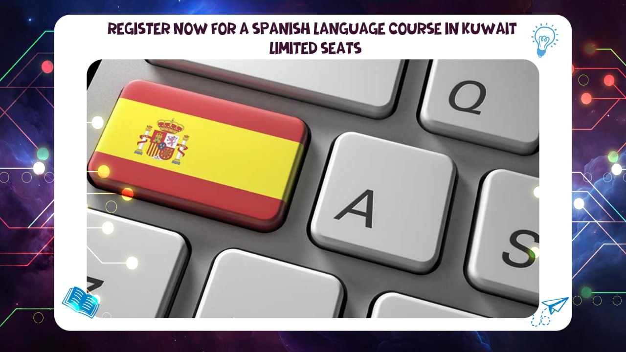 Spanish language course in Kuwait – limited seats AFT Institute Discount 45% 55780380