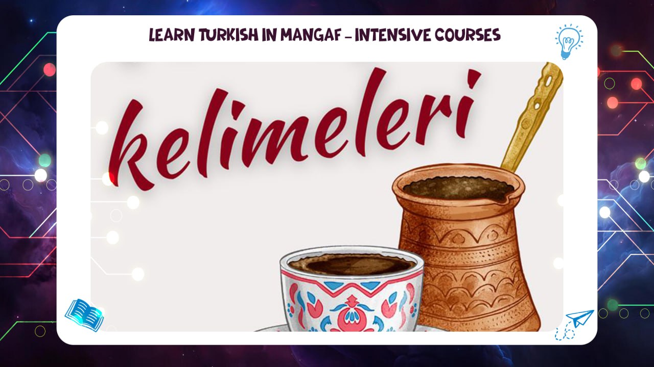 Learning Turkish in Mangaf – Intensive Courses best Institute Kuwait 2026 AFT 55780380