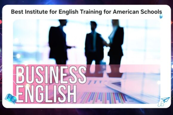 best institute that provides English training for American schools 55780380