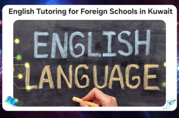 English tutoring for foreign schools in Kuwait hot line 55780380